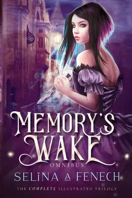 Memory's Wake Omnibus: Seria completă ilustrată YA Fantasy - Memory's Wake Omnibus: The Complete Illustrated YA Fantasy Series