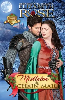 Mistletoe and Chain Mail: (Crăciun) - Mistletoe and Chain Mail: (Christmas)