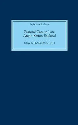Îngrijirea pastorală în Anglia anglo-saxonă târzie - Pastoral Care in Late Anglo-Saxon England