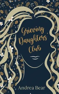 Clubul fiicelor îndurerate - Grieving Daughters' Club