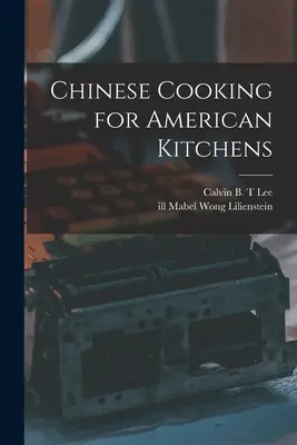 Bucătărie chinezească pentru bucătăriile americane - Chinese Cooking for American Kitchens