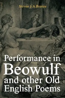 Performanța în Beowulf și alte poeme din engleza veche - Performance in Beowulf and Other Old English Poems