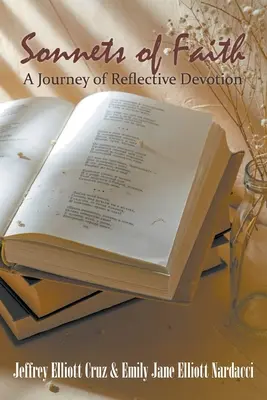 Sonete de credință: O călătorie de devoțiune reflexivă - Sonnets of Faith: A Journey of Reflective Devotion