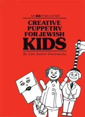 Păpuși creative pentru copii evrei - Creative Puppetry for Jewish Kids