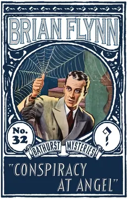 Conspirația de la Angel: Un mister Anthony Bathurst - Conspiracy at Angel: An Anthony Bathurst Mystery