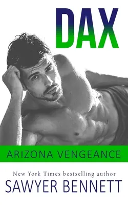 Dax: Un roman Arizona Vengeance - Dax: An Arizona Vengeance Novel
