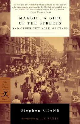Maggie, o fată a străzilor și alte scrieri din New York - Maggie, a Girl of the Streets and Other New York Writings
