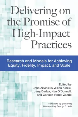 Îndeplinirea promisiunii practicilor cu impact ridicat: Cercetări și modele pentru realizarea echității, fidelității, impactului și extinderii - Delivering on the Promise of High-Impact Practices: Research and Models for Achieving Equity, Fidelity, Impact, and Scale