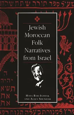 Narațiuni populare evreiești marocane din Israel - Jewish Moroccan Folk Narratives from Israel