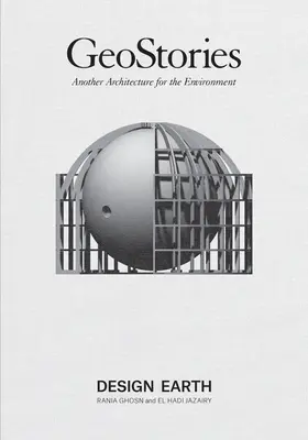 Geostorii: O altă arhitectură pentru mediu - Geostories: Another Architecture for the Environment