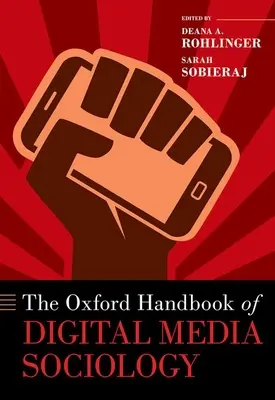 Manualul Oxford de sociologie a mediilor digitale - The Oxford Handbook of Digital Media Sociology