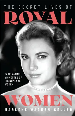 Viețile secrete ale femeilor regale: Biografii fascinante ale reginelor, prințeselor, duceselor și altor femei regale (Nonficțiune istorică, Motivational B - Secret Lives of Royal Women: Fascinating Biographies of Queens, Princesses, Duchesses, and Other Regal Women (Historical Nonfiction, Motivational B