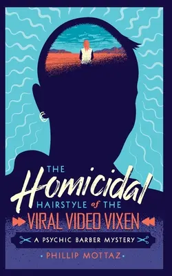 Coafura ucigașă a viralei video Vixen: Un mister de frizer psihic - The Homicidal Hairstyle of the Viral Video Vixen: A Psychic Barber Mystery