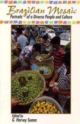 Mozaic brazilian: Portrete ale unui popor și ale unei culturi diverse - Brazilian Mosaic: Portraits of a Diverse People and Culture