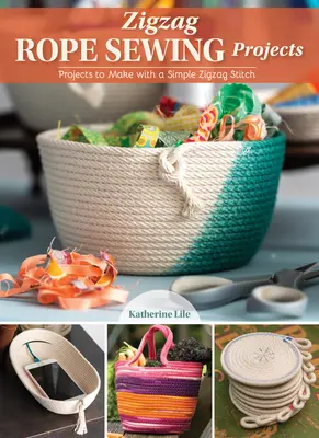 Proiecte de cusut cu sfoară în zigzag: 16 accesorii pentru casă de realizat cu o simplă cusătură - Zigzag Rope Sewing Projects: 16 Home Accessories to Make with a Simple Stitch
