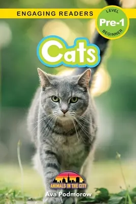 Pisici: Animale în oraș (Engaging Readers, Level Pre-1) - Cats: Animals in the City (Engaging Readers, Level Pre-1)