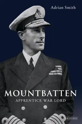 Mountbatten: Ucenic lord de război - Mountbatten: Apprentice War Lord