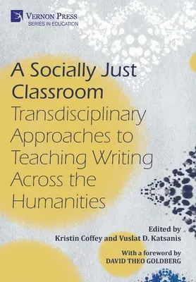 O sală de clasă corectă din punct de vedere social: Abordări transdisciplinare pentru predarea scrierii în științele umaniste - A Socially Just Classroom: Transdisciplinary Approaches to Teaching Writing Across the Humanities