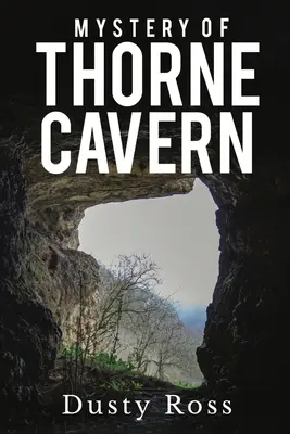 Misterul din peștera Thorne - Mystery of Thorne Cavern