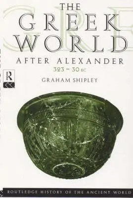 Lumea greacă după Alexandru 323-30 î.Hr. - The Greek World After Alexander 323-30 BC