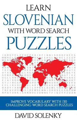 Învață slovenă cu puzzle-uri de căutare a cuvintelor: Învățați vocabularul limbii slovene cu puzzle-uri provocatoare de căutare a cuvintelor pentru toate vârstele - Learn Slovenian with Word Search Puzzles: Learn Slovenian Language Vocabulary with Challenging Word Find Puzzles for All Ages