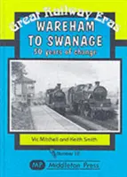 De la Wareham la Swanage - 50 de ani de schimbări - Wareham to Swanage - 50 Years of Change