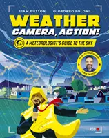 Vreme, cameră, acțiune! - Ghidul meteorologului către cer - Weather, Camera, Action! - A Meteorologist's Guide to the Sky