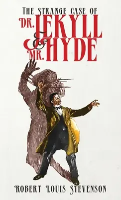 Straniul caz al doctorului Jekyll și al domnului Hyde: ediția originală din 1886 - The Strange Case of Dr. Jekyll and Mr. Hyde: The Original 1886 Edition