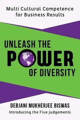 Unleash the Power of Diversity: Competența multi-culturală pentru rezultate de afaceri - Unleash the Power of Diversity: Multi Cultural Competence for Business Results