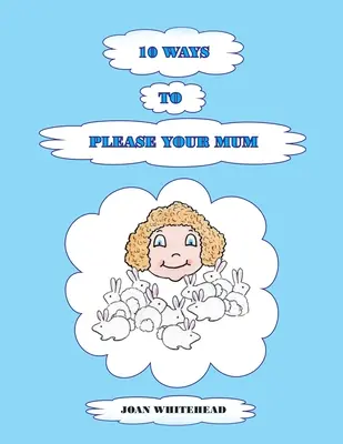 10 moduri de a o mulțumi pe mama ta - 10 Ways to Please Your Mum
