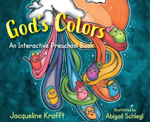Culorile lui Dumnezeu: O carte interactivă pentru preșcolari - God's Colors: An Interactive Preschool Book