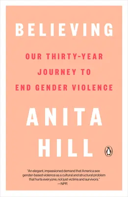 Believing: Călătoria noastră de treizeci de ani pentru a pune capăt violenței de gen - Believing: Our Thirty-Year Journey to End Gender Violence