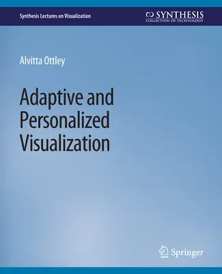 Vizualizare adaptivă și personalizată - Adaptive and Personalized Visualization