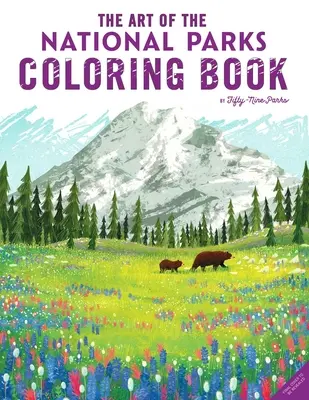 Art of the National Parks: Carte de colorat (Fifty-Nine Parks, cărți de colorat) - The Art of the National Parks: Coloring Book (Fifty-Nine Parks, Coloring Books)