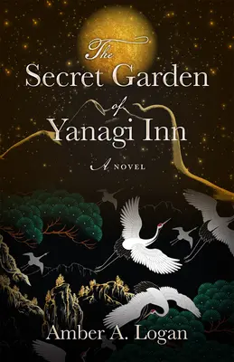 Grădina secretă a hanului Yanagi - The Secret Garden of Yanagi Inn
