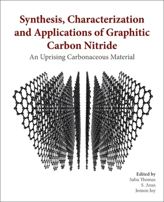 Sinteza, caracterizarea și aplicațiile nitrurii de carbon grafitic: Un material carbonic emergent - Synthesis, Characterization, and Applications of Graphitic Carbon Nitride: An Emerging Carbonaceous Material