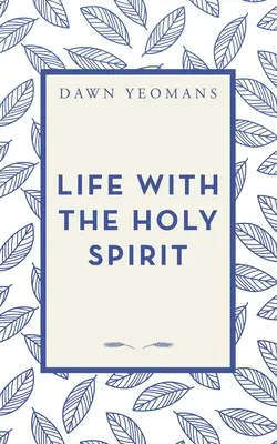 Viața cu Duhul Sfânt - Life with the Holy Spirit