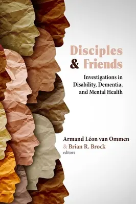 Discipoli și prieteni: Investigații în dizabilitate, demență și sănătate mintală - Disciples and Friends: Investigations in Disability, Dementia, and Mental Health