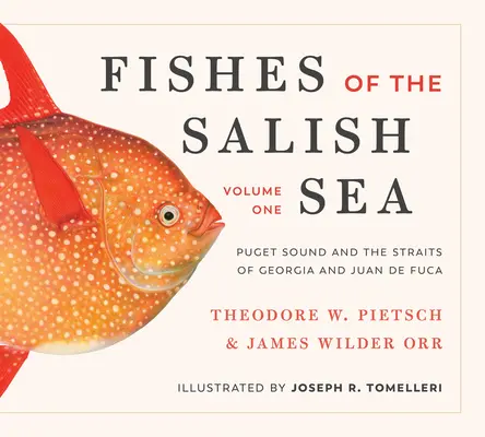 Peștii din Marea Salish: Puget Sound și strâmtorile Georgia și Juan de Fuca - Fishes of the Salish Sea: Puget Sound and the Straits of Georgia and Juan de Fuca