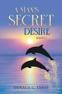 Dorința secretă a unui bărbat - A Man's Secret Desire
