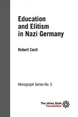 Educație și elitism în Germania nazistă: ISF Monograph 5 - Education and Elitism in Nazi Germany: ISF Monograph 5