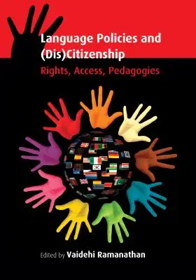 Politici lingvistice și (dez)cetățenie: Drepturi, acces, pedagogii - Language Policies and (Dis)Citizenship: Rights, Access, Pedagogies