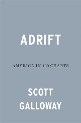 Adrift: America în 100 de grafice - Adrift: America in 100 Charts
