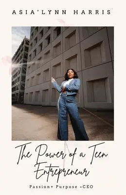 Puterea unui adolescent antreprenor - The Power of a Teen Entrepreneur