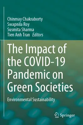 Impactul pandemiei Covid-19 asupra societăților ecologice: Sustenabilitatea mediului - The Impact of the Covid-19 Pandemic on Green Societies: Environmental Sustainability
