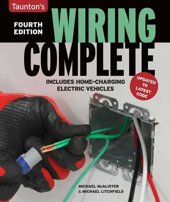 Wiring Complete A patra ediție: A patra ediție - Wiring Complete Fourth Edition: Fourth Edition
