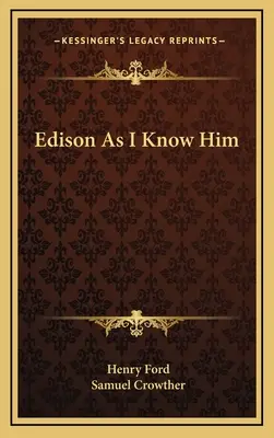 Edison așa cum îl cunosc eu - Edison As I Know Him