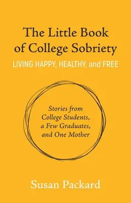 Mica carte a sobrietății la colegiu: The Little Book of College Sobriety - The Little Book of College Sobriety