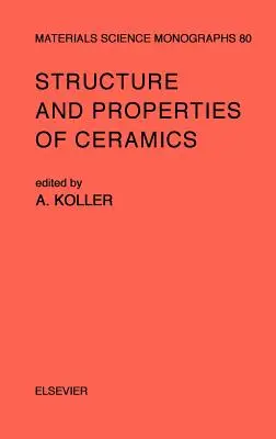 Structura și proprietățile ceramicii: Volumul 80 - Structure and Properties of Ceramics: Volume 80