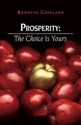 Prosperitate: Alegerea este a ta - Prosperity: The Choice Is Yours
